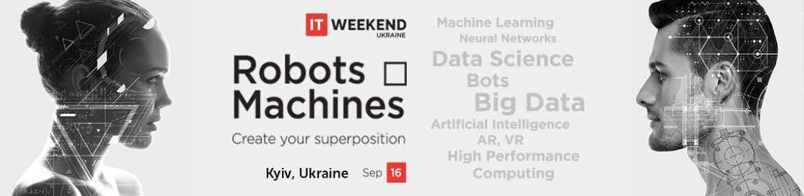 IT Weekend Ukraine: “Robots & Machines”